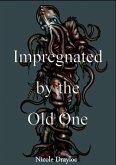 Impregnated by the Old One (eBook, ePUB)
