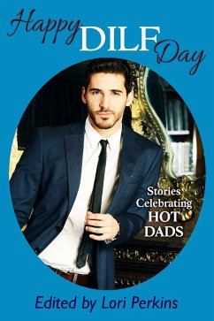 Cover Happy DILF Day - Stories Celebrating Hot Dads (eBook, ePUB)