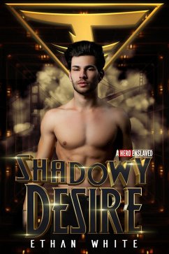 Cover Shadowy Desire (A Hero Enslaved, #2) (eBook, ePUB)