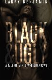 Black&Ugly: A Story of Men & Wheelbarrows (Mama Black Widow, #2) (eBook, ePUB)
