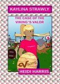 The Case of the Viking's Valor (Kaylina Strawly) (eBook, ePUB)