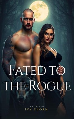 Fated to the Rogue (eBook, ePUB) - Thorn, Ivy