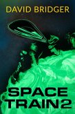 Space Train 2 (eBook, ePUB)