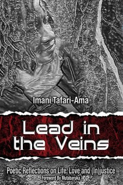 Lead in the Veins (eBook, ePUB) - Tafari-Ama, Imani M. Lead in the Veins (eBook, ePUB) - Tafari-Ama, Imani M.