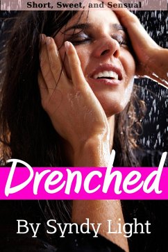 Drenched (3 Fingers of Naughty, #2) (eBook, ePUB) - Light, Syndy