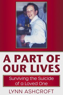 Cover A Part of Our Lives Surviving the Suicide of a Loved One (eBook, ePUB)