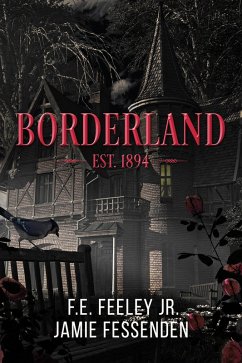 Borderland (eBook, ePUB) - F. E. Feeley Jr.; Fessenden, Jamie