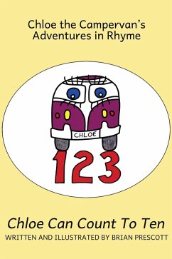 Cover Chloe Can Count to Ten (Chloe the Campervan's Adventures in Rhyme, #10) (eBook, ePUB)