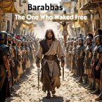 Barabbas: The One Who Walked Free (eBook, ePUB)