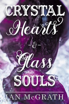 Cover Crystal Hearts and Glass Souls (eBook, ePUB)