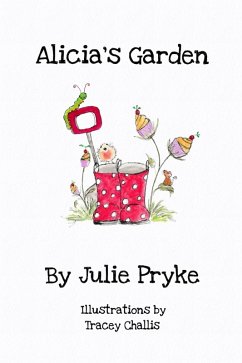 Alicia's Garden (eBook, ePUB) - Pryke, Julie Alicia's Garden (eBook, ePUB) - Pryke, Julie