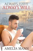 Always Have, Always Will (eBook, ePUB) Always Have, Always Will (eBook, ePUB)