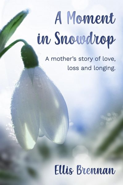 A Moment in Snowdrop (eBook, ePUB) A Moment in Snowdrop (eBook, ePUB)