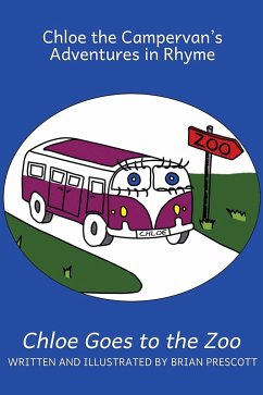 Cover Chloe Goes to the Zoo (Chloe the Campervan's Adventures in Rhyme, #2) (eBook, ePUB)