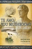 Te Amo, You Mushrooms (eBook, ePUB)