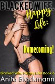 Blacked Wife, Happy Life: Homecoming! (Blacked Wife, Happy Life!, #6) (eBook, ePUB)