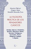 La filosofía práctica de los pensadores clásicos (eBook, ePUB)