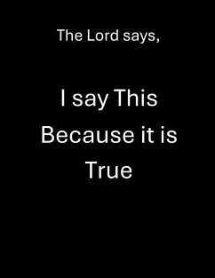 I say This Because it is True (eBook, ePUB) - Ministry, Heart of God I say This Because it is True (eBook, ePUB) - Ministry, Heart of God