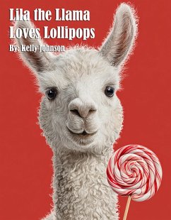 Cover Lila the Llama Loves Lollipops (eBook, ePUB)