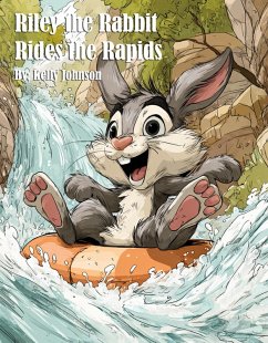 Cover Riley the Rabbit Rides the Rapids (eBook, ePUB)