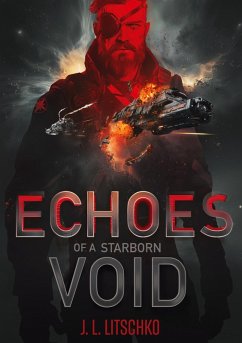 Echoes of a Starborn Void (eBook, ePUB) - Litschko, J. L.