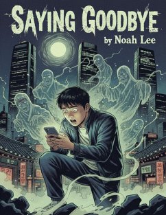 Saying Goodbye (eBook, ePUB) - Lee, Noah