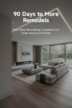 Cover 90 Days to More Remodels (eBook, ePUB)