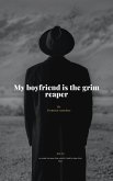 My Boyfriend is the Grim reaper (eBook, ePUB)