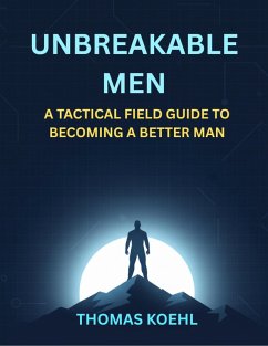 Cover UNBREAKABLE MEN (eBook, ePUB)