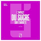 L'impact du sucre sur l'anxiété (eBook, ePUB)