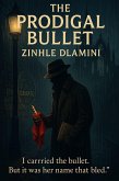 The Prodigal Bullet (eBook, ePUB)