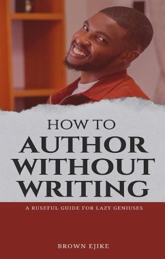 Cover How To Author Without Writing (eBook, ePUB)