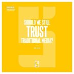 Should We Still Trust Traditional Media ? (eBook, ePUB)