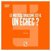 Le multiculturalisme est il un échec ? (eBook, ePUB) Le multiculturalisme est il un échec ? (eBook, ePUB)
