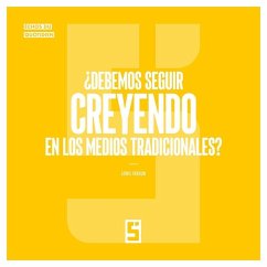 ¿Debemos seguir creyendo en los medios tradicionales ? (eBook, ePUB) - Verdun, Léwis