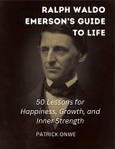 Ralph Waldo Emerson's Guide to Life (eBook, ePUB)