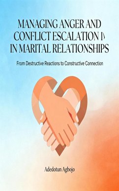 Cover MANAGING ANGER AND CONFLICT ESCALATION IN MARITAL RELATIONSHIPS (eBook, ePUB)