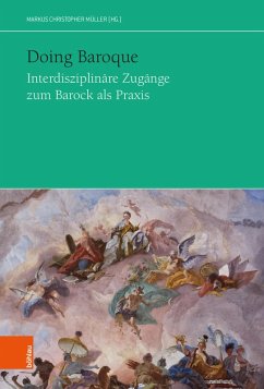 Cover Doing Baroque. Interdisziplinäre Zugänge zum Barock als Praxis (eBook, PDF)