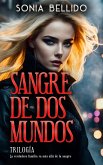 Sangre de dos mundos. Trilogía completa (eBook, ePUB)