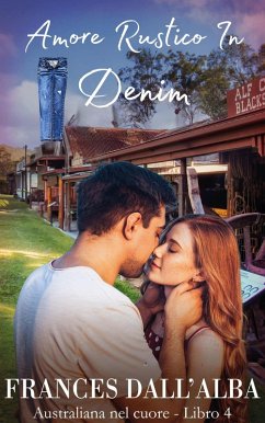 Cover Amore Rustico In Denim (Serie Australiana Nel Cuore, #4) (eBook, ePUB)