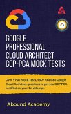 Google Professional Cloud Architect GCP-PCA Mock Tests (eBook, ePUB) Google Professional Cloud Architect GCP-PCA Mock Tests (eBook, ePUB)