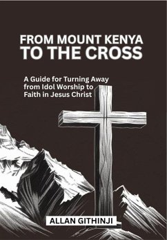 From Mount Kenya to the Cross (eBook, ePUB) - Githinji, Allan