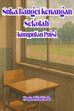 Cover Suka Banget Kenangan Sekolah Kumpulan Puisi (eBook, ePUB)