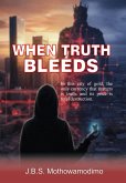 When Truth Bleeds (eBook, ePUB)