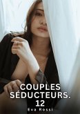 Couples Séducteurs. 12 (eBook, ePUB)