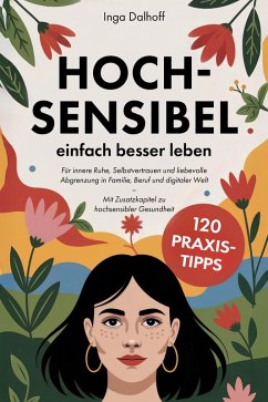 Hochsensibel - einfach besser leben (eBook, ePUB) - Dalhoff, Inga