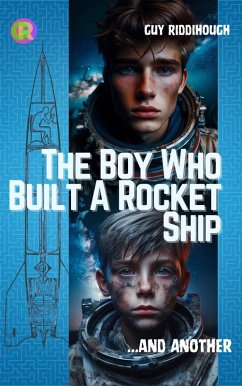 Cover The Boy Who Built A Rocket Ship And Another (eBook, ePUB)
