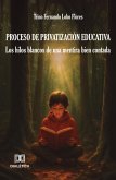 Proceso de privatización educativa (eBook, ePUB)