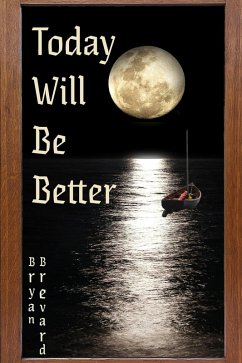 Today Will Be Better (eBook, ePUB) - Brevard, Bryan