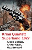 Krimi Quartett Superband 1027 (eBook, ePUB)
